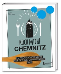 Abbildung von: Koch mich! Chemnitz - Das Kochbuch - Edition Wannenbuch