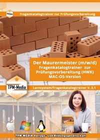 Abbildung von: Der Maurermeister /-in Lerntrainer für MAC-OS mit über 3290 Lernfragen - TPM-Media Verlags & Bildungsgesellschaft (Zweigniederlassung Deutschland)