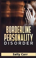 Cover: Borderline Personality Disorder - Sally Carr