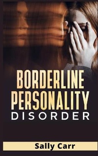 Enlarge image Cover: Borderline Personality Disorder - Sally Carr