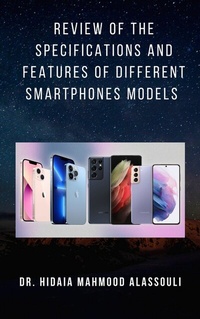 Abbildung von: Review of the Specifications and Features of Different Smartphones Models - Dr. Hidaia Mahmood Alassouli
