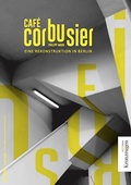 Cover: Caf&eacute; Corbusier - edition Kronzeugen