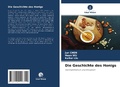 Cover: Die Geschichte des Honigs - Verlag Unser Wissen