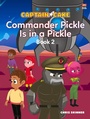 Cover: Captain Cake: Commander Pickle Is in a Pickle - Marshall Cavendish International (Asia) Pte Ltd