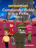 Cover: Captain Cake: Commander Pickle Is in a Pickle - Marshall Cavendish International (Asia) Pte Ltd