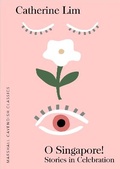 Cover: O Singapore! - Marshall Cavendish International (Asia) Pte Ltd
