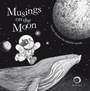 Cover: Musings on the Moon - Marshall Cavendish International