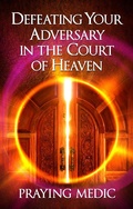 Cover: Defeating Your Adversary in the Court of Heaven - Inkity Press