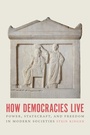 Cover: How Democracies Live - University of Chicago Press