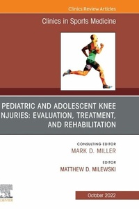 Abbildung von: Pediatric and Adolescent Knee Injuries: Evaluation, Treatment, and Rehabilitation, An Issue of Clinics in Sports Medicine, E-Book - Elsevier