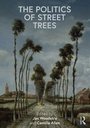 Cover: The Politics of Street Trees - Routledge