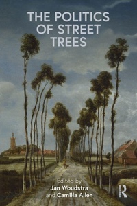 Enlarge image Cover: The Politics of Street Trees - Routledge