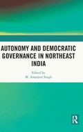 Abbildung von: Autonomy and Democratic Governance in Northeast India - Routledge India