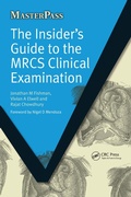 Cover: The Insider's Guide to the MRCS Clinical Examination - CRC Press
