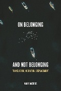 Cover: On Belonging and Not Belonging - Princeton University Press