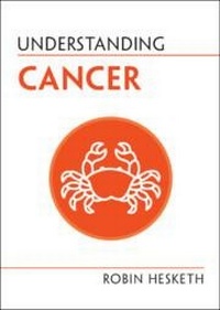Enlarge image Cover: Understanding Cancer - Cambridge University Press