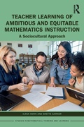 Cover: Teacher Learning of Ambitious and Equitable Mathematics Instruction - Routledge