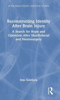 Enlarge image Cover: Reconstructing Identity After Brain Injury - Routledge