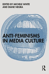 Abbildung von: Anti-Feminisms in Media Culture - Routledge