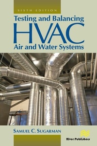 Enlarge image Cover: Testing and Balancing HVAC Air and Water Systems - Taylor & Francis