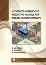 Cover: Advanced Intelligent Predictive Models for Urban Transportation - Chapman & Hall/CRC