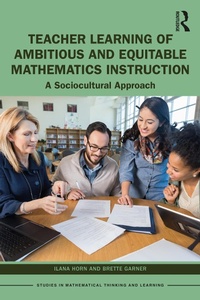 Enlarge image Cover: Teacher Learning of Ambitious and Equitable Mathematics Instruction - Routledge