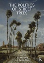 Cover: The Politics of Street Trees - Routledge