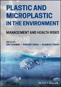 Cover: Plastic and Microplastic in the Environment - Management and Health Risks - Wiley