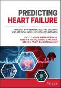 Enlarge image Cover: Predicting Heart Failure - Invasive, Non-Invasive, Machine Learning and Artificial Intelligence Based Methods - Wiley