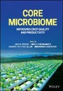 Cover: Core Microbiome - Improving Crop Quality and Productivity - Wiley