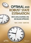 Cover: Optimal and Robust State Estimation - Finite Impulse Response (FIR) and Kalman Approaches - Wiley