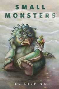 Enlarge image Cover: Small Monsters - Tor Books