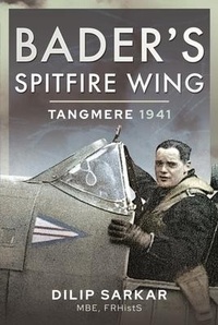 Enlarge image Cover: Bader's Spitfire Wing: Tangmere 1941 - Pen & Sword Books Ltd