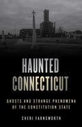 Cover: Haunted Connecticut - Globe Pequot Press