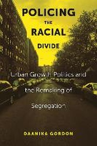 Abbildung von: Policing the Racial Divide - New York University Press