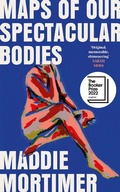 Cover: Maps of Our Spectacular Bodies - Picador