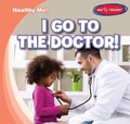 Cover: I Go to the Doctor! - Gareth Stevens Publishing