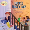 Cover: Chicken Soup For the Soul KIDS: Lucas's Tricky Day - Charlesbridge Publishing,U.S.