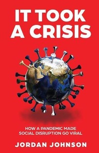 Enlarge image Cover: It Took a Crisis - New Degree Press