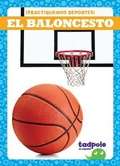 Cover: El Baloncesto (Basketball) - Tadpole Books
