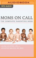 Cover: The Complete Moms on Call Parenting Book - Audible Studios on Brilliance