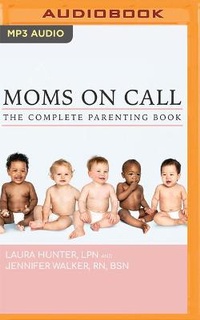 Enlarge image Cover: The Complete Moms on Call Parenting Book - Audible Studios on Brilliance