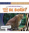 Cover: What Will Be Born? - Discovery Library Jr