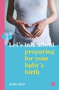 Cover: Let's talk about preparing for your baby's birth - Pinter & Martin Ltd.