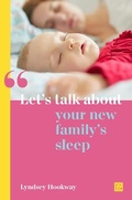Cover: Let's talk about your new family's sleep - Pinter & Martin Ltd.