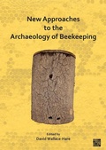 Cover: New Approaches to the Archaeology of Beekeeping - Archaeopress