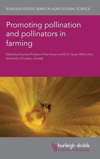 Enlarge image Cover: Promoting Pollination and Pollinators in Farming - Burleigh Dodds Science Publishing Limited
