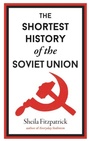 Cover: The Shortest History of the Soviet Union - Old Street Publishing