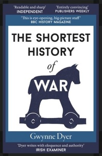 Enlarge image Cover: The Shortest History of War - Old Street Publishing
