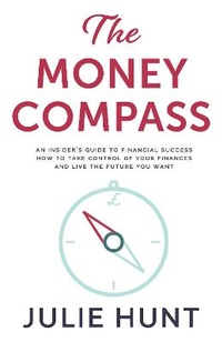 Enlarge image Cover: The Money Compass : An Insider's Guide to Financial Success - Authors & Co
